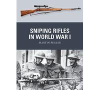 Sniping Rifles in World War I: (Weapon)