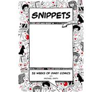 Snippets : 52 Weeks of Diary Comics