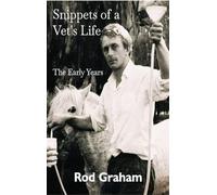Snippets of a Vet's Life: The Early Years