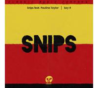 Snips featuring Pauline Taylor - Say It (Inc. Sandy Rivera Remix)