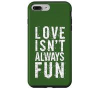 #snirt Love Isn't Always Fun, Funny T-Shirt with Saying Print Case for iPhone 7 Plus/8 Plus