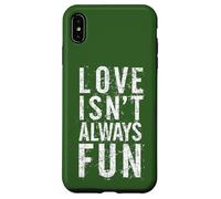 #snirt Love Isn't Always Fun, Funny T-Shirt with Saying Print Case for iPhone XS Max