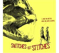 Snitches Get Stitches - I Liked You Better When You Were A Corpse [Us Import]