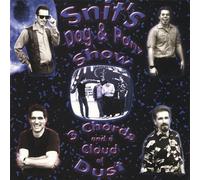 Snit's Dog & Pony Show - 3 Chords & a Cloud of Dust