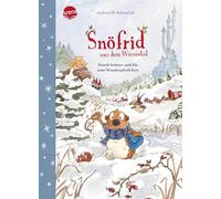 Snöfrid aus dem Wiesental (5). Durch Schnee und Eis zum Wunderpfeifchen: Vorlesebuch ab 4 Jahren
