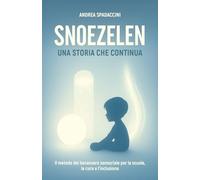 SNOEZELEN, UNA STORIA CHE CONTINUA: Il metodo del benessere sensoriale per la scuola, la cura e l’inclusione