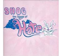 Snog - Kings of Hate