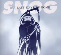 Snog - Last Days of Rome