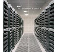 SNOG - Last Of The Great Romantics