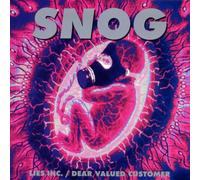 Snog - Lies Inc./Dear Valued Customer