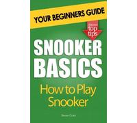 Snooker Basics: How to Play Snooker