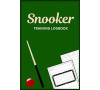 Snooker Logbook: Accessory for Scorekeeping, Strategy Planning, Record Book and Table Schematics for Enhanced Performance and Skill Development For Billiards Pool and Snooker Players