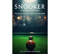 Snooker Through the Ages: The Evolution of a Gentleman’s Game
