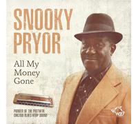 Snooky Pryor All My Money Gone: Pioneer of the Postwar Chicago (CD) (US IMPORT)