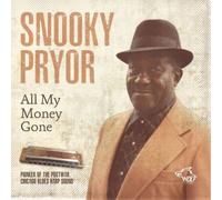 Snooky Pryor All My Money Gone: Pioneer of the Postwar Chicago (CD) (US IMPORT)