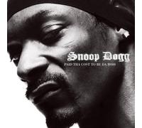Snoop Dogg - Paid Tha Cost To Be Da Bo$$
