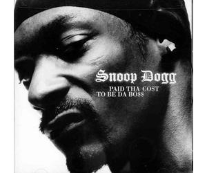 Snoop Dogg - Paid Tha Cost to Be Da Boss