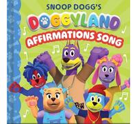 Snoop Dogg's Doggyland: Affirmations Song (a Snoop Dogg Doggyland Cased Board Book for Kids)
