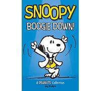 Snoopy: Boogie Down!: A PEANUTS Collection: 11 (Peanuts Kids)