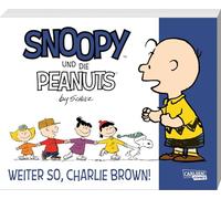 Snoopy und die Peanuts 6: Weiter so, Charlie Brown!: Tolle Peanuts-Comics nicht nur für Kinder