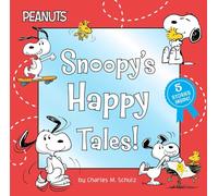 Snoopy's Happy Tales!: Snoopy Goes to School; Snoopy Takes Off!; Shoot for the Moon, Snoopy!; A Best Friend for Snoopy; Woodstock's First Flight! (Peanuts)