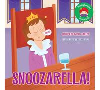 Snoozarella: A Funny Fairy Tale About a Really, Really Sleepy Princess!