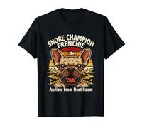 Snore Champion Frenchie Audible from Next Room Value Graphic T-Shirt