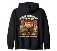 Snore Champion Frenchie Audible From Next Room Zip Hoodie