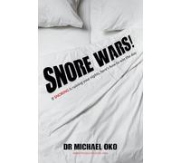 Snore Wars!: If snoring is ruining your nights, here’s how to win the day