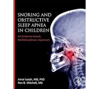 Snoring and Obstructive Sleep Apnea in Children: An Evidence-Based, Multidisciplinary Approach
