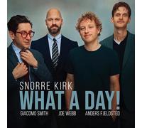 Snorre Kirk - What A Day! [180g Vinyl]
