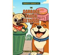 Snouts & Snores #2: The Garbage Truck Getaway