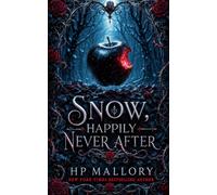 Snow, a Snow White Retelling: Dark Fairy Tale Romantasy: 1 (Happily Never After Fairytale Retellings)