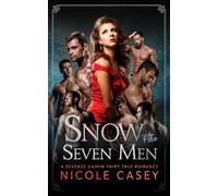 Snow and the Seven Men: A Fairy Tale Reverse Harem Romance (Seven Ways to Sin)