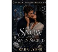 Snow and the Seven Secrets: The Closed-Door Edition: 7 (Once Upon a Temptation Series The Closed-Door Edition)