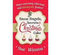 Snow Angels, Secrets and Christmas Cake