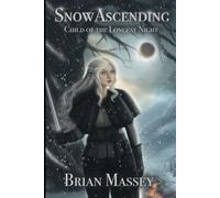 Snow Ascending: Child of the Longest Night: 1 (Aelderen Solstice)