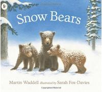 Snow Bears by Martin Waddell (2011-10-06)