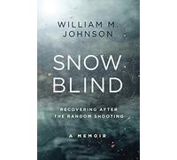 Snow Blind: Recovering After the Random Shooting