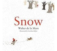 Snow by Walter de la Mare (2014-10-16)