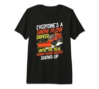 Snow clearing EVRYONES Snow PLOW Driver Road Warden Premium T-Shirt