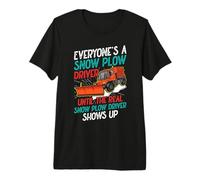 Snow clearing EVRYONES Snow PLOW Driver Road Warden Premium T-Shirt