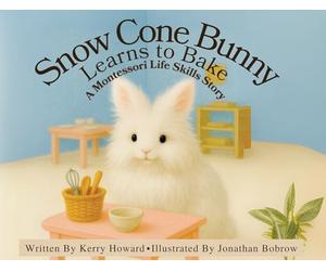 Snow Cone Bunny Learns to Bake