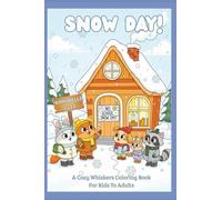 Snow Day: A Cozy Whiskers Coloring Book For Kids To Adults
