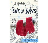 Snow Days: Ugly Me Book 5