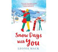 Snow Days With You: A perfect uplifting winter romance from Leonie Mack