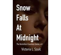 Snow Falls at Midnight: A Cougar Vampire Gothic Romance (The Vermilion Countess Series)