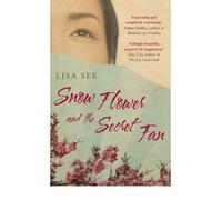 [(Snow Flower and the Secret Fan)] [Author: Lisa See] published on (March, 2006)