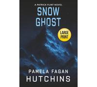 Snow Ghost (LARGE PRINT): A Patrick Flint Novel