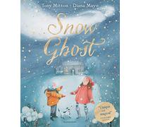 Snow Ghost: The Most Heartwarming Picture Book of the Year